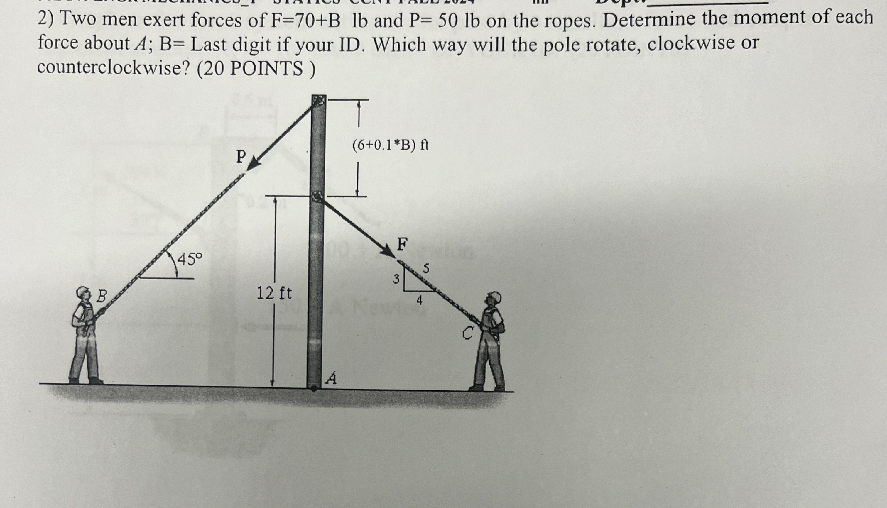 Two men exert forces of F = 7 0 + B l b and P = 5