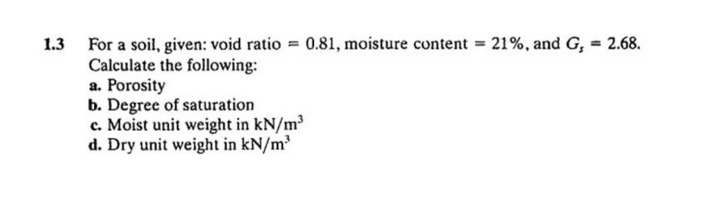 1 . 3 For a soil, given: void ratio = 0 . 8 1 ,