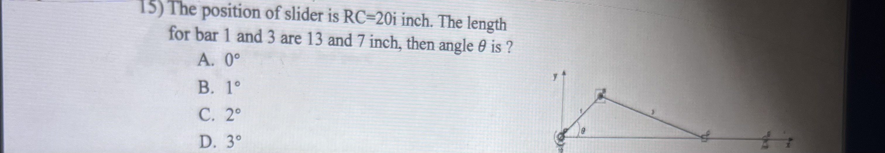 The position of slider is R C = 2 0 i inch. The