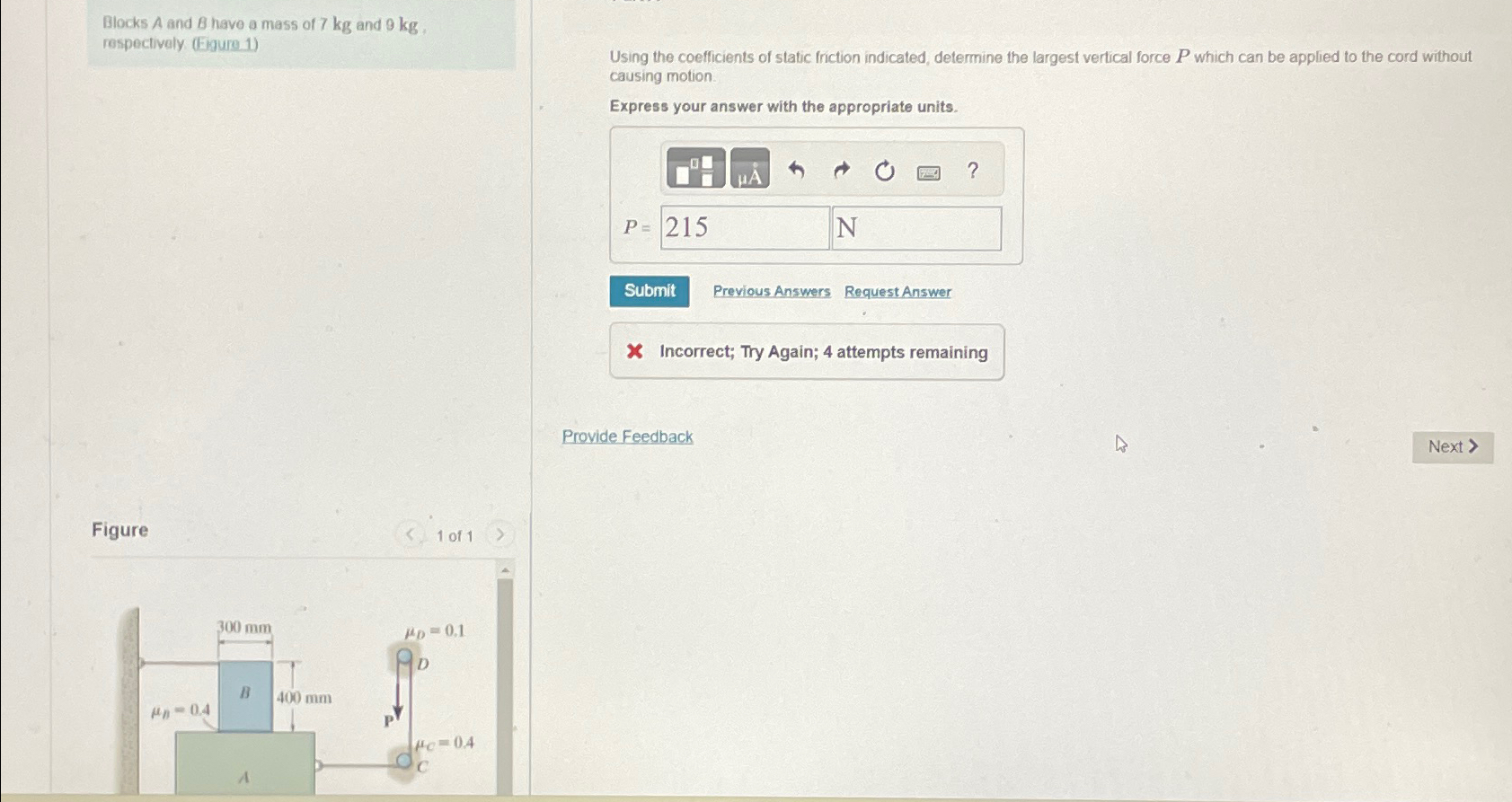 Blocks A and B have a mass of 7 k g and 9 k g ,