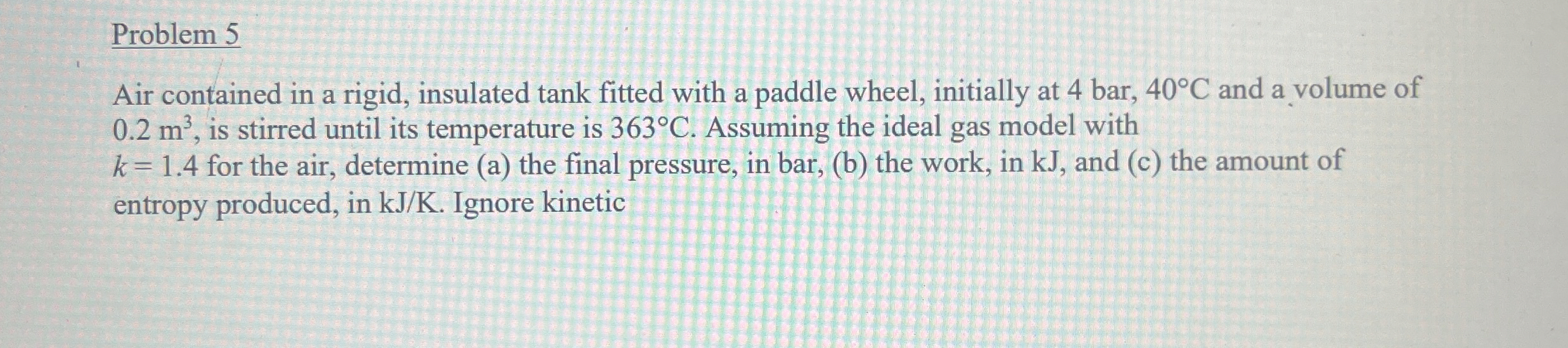 Problem 5 Air contained in a rigid, insulated
