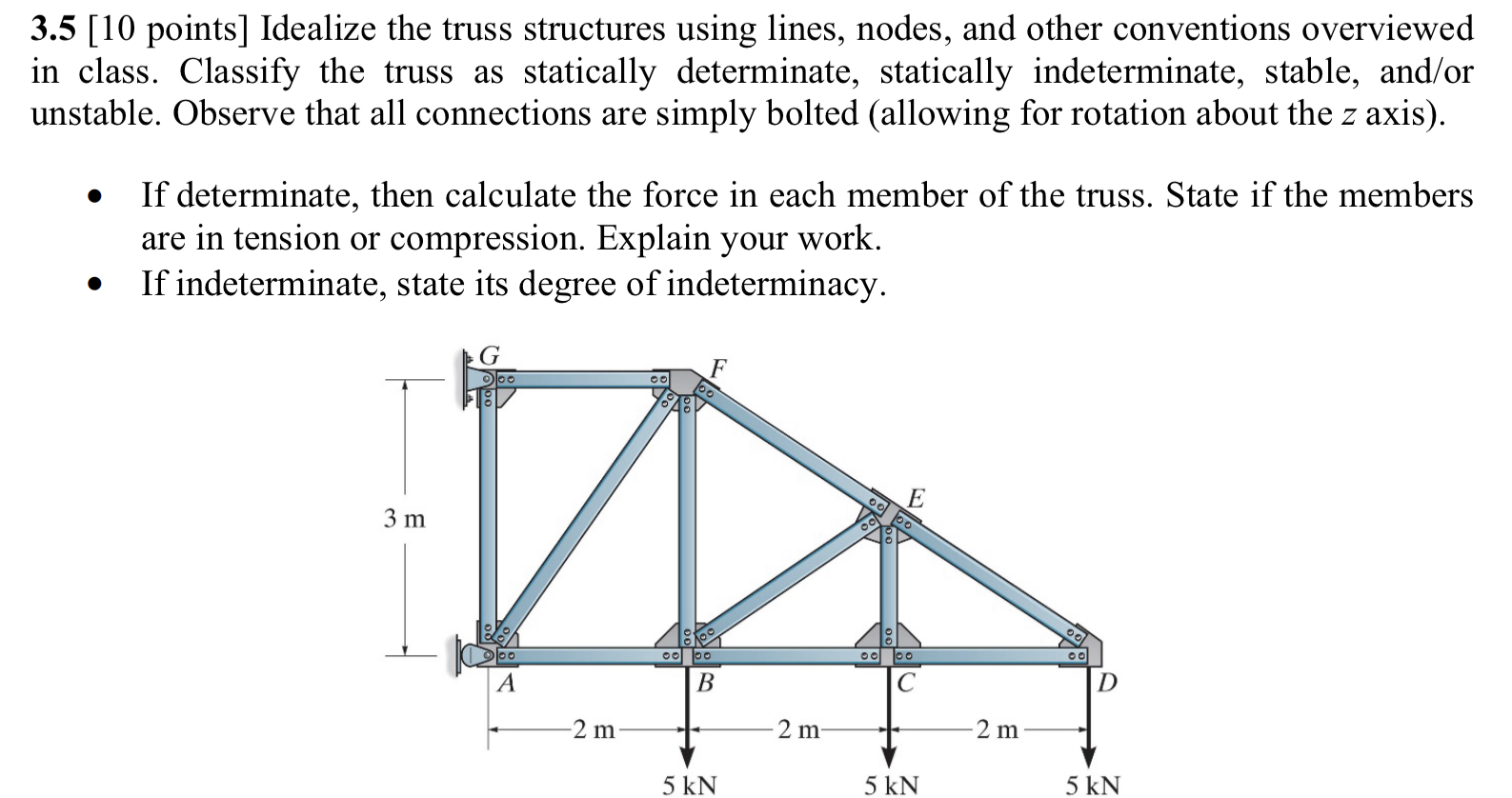 3 . 5 [ 1 0 points ] Idealize the truss