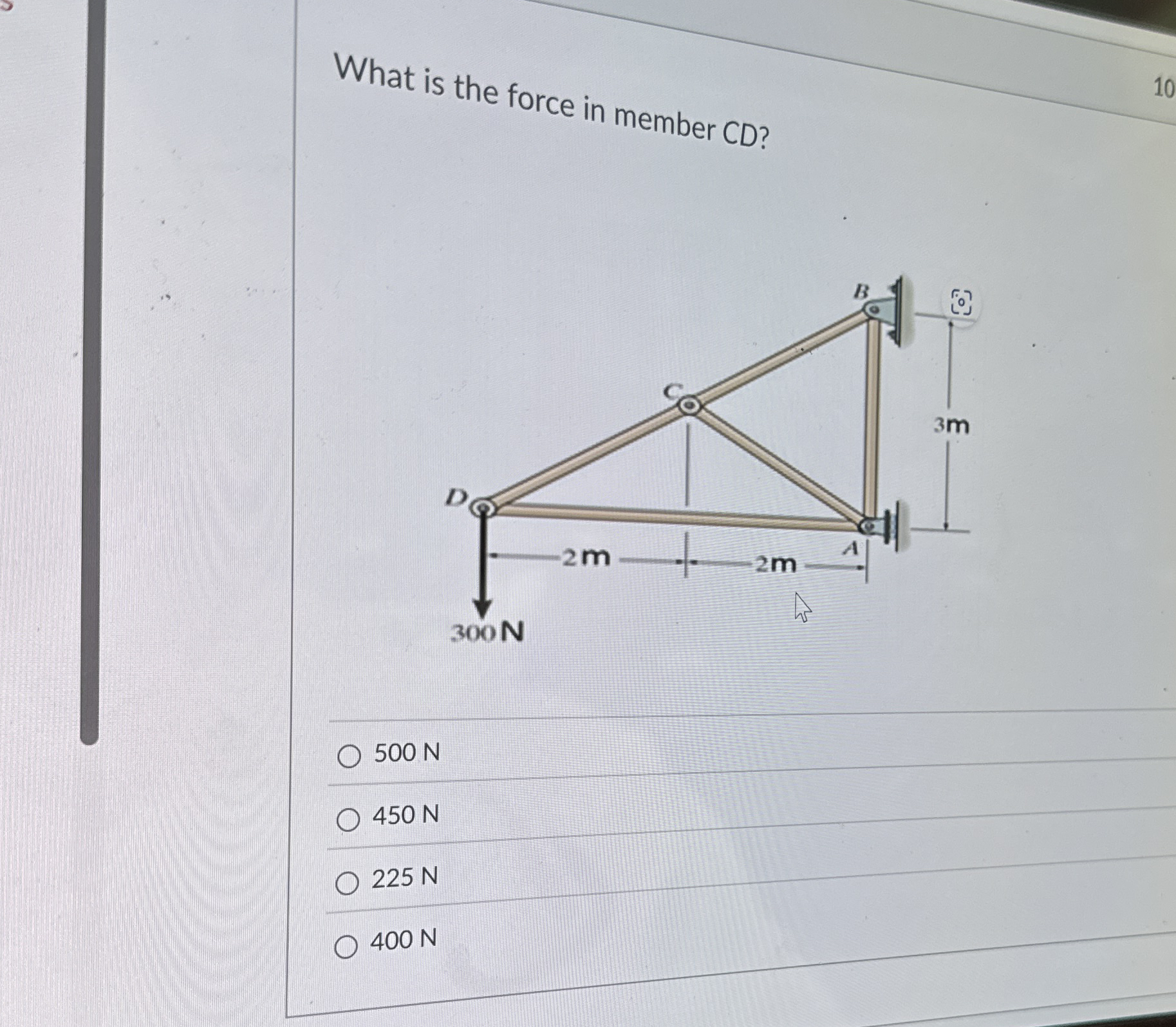 What is the force in member C D ? 1 0 5 0 0 N 4 5