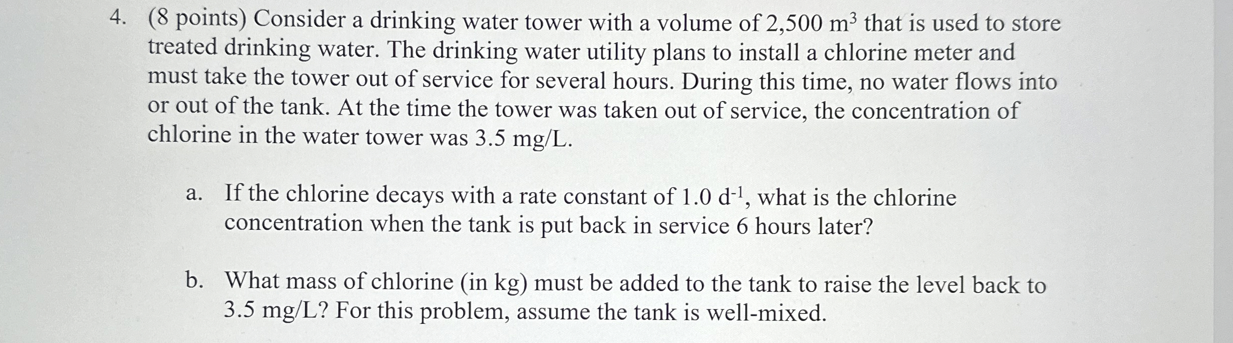 ( 8 points ) Consider a drinking water tower with
