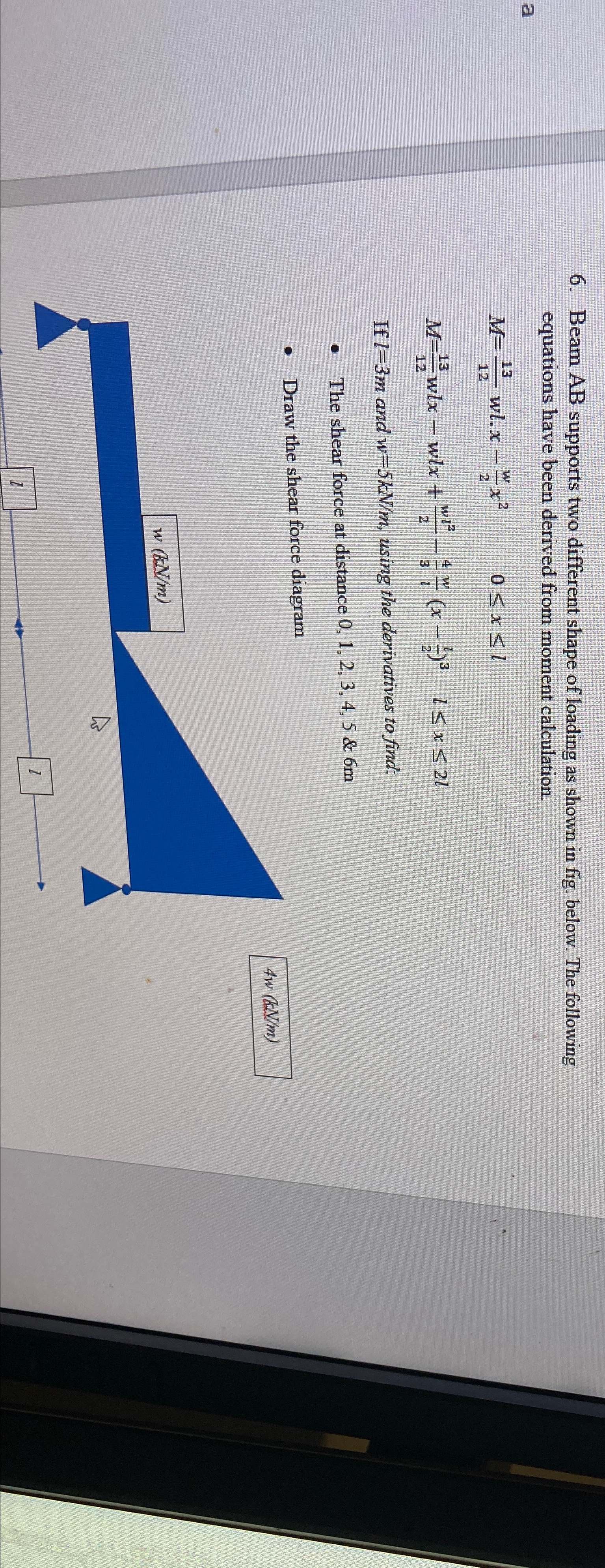 Beam A B supports two different shape of loading