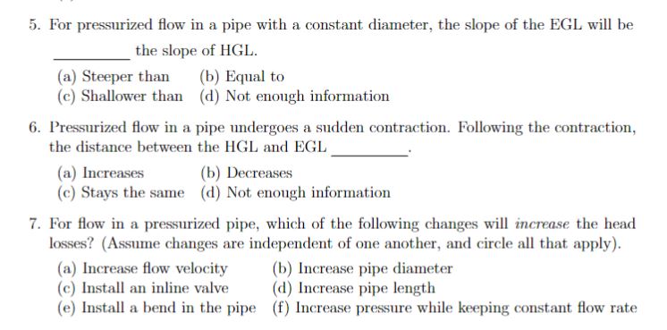 For pressurized flow in a pipe with a constant
