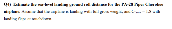 Q 4 ) Estimate the sea - level landing ground