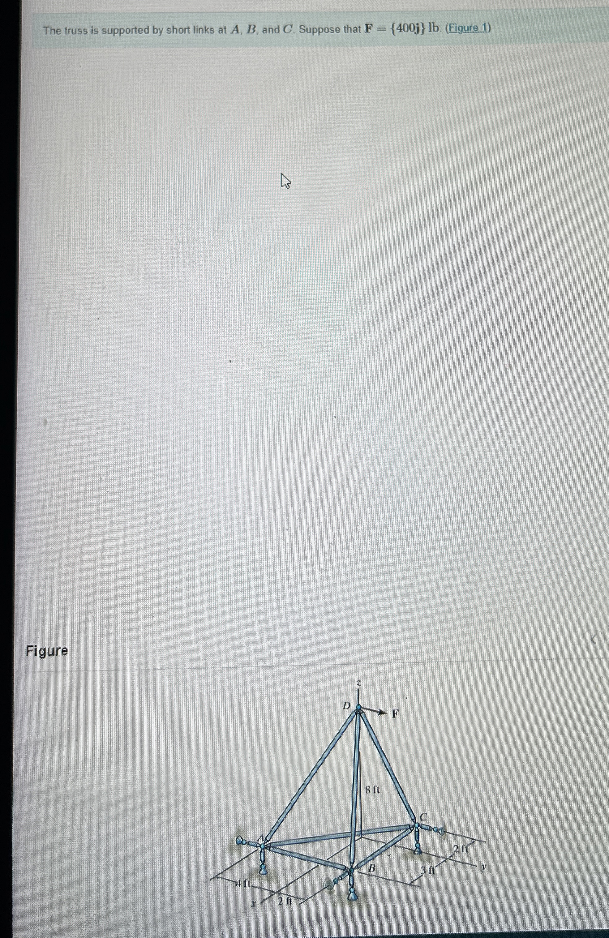 The truss is supported by short links at A , B ,