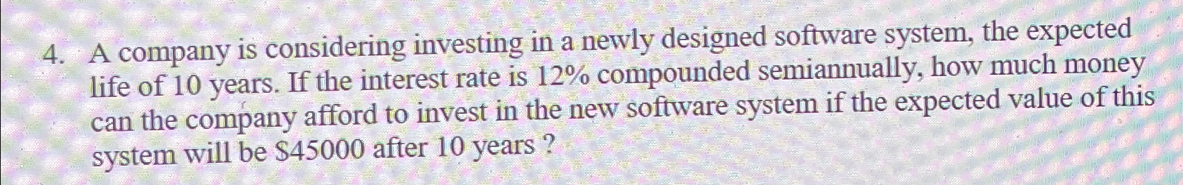 A company is considering investing in a newly