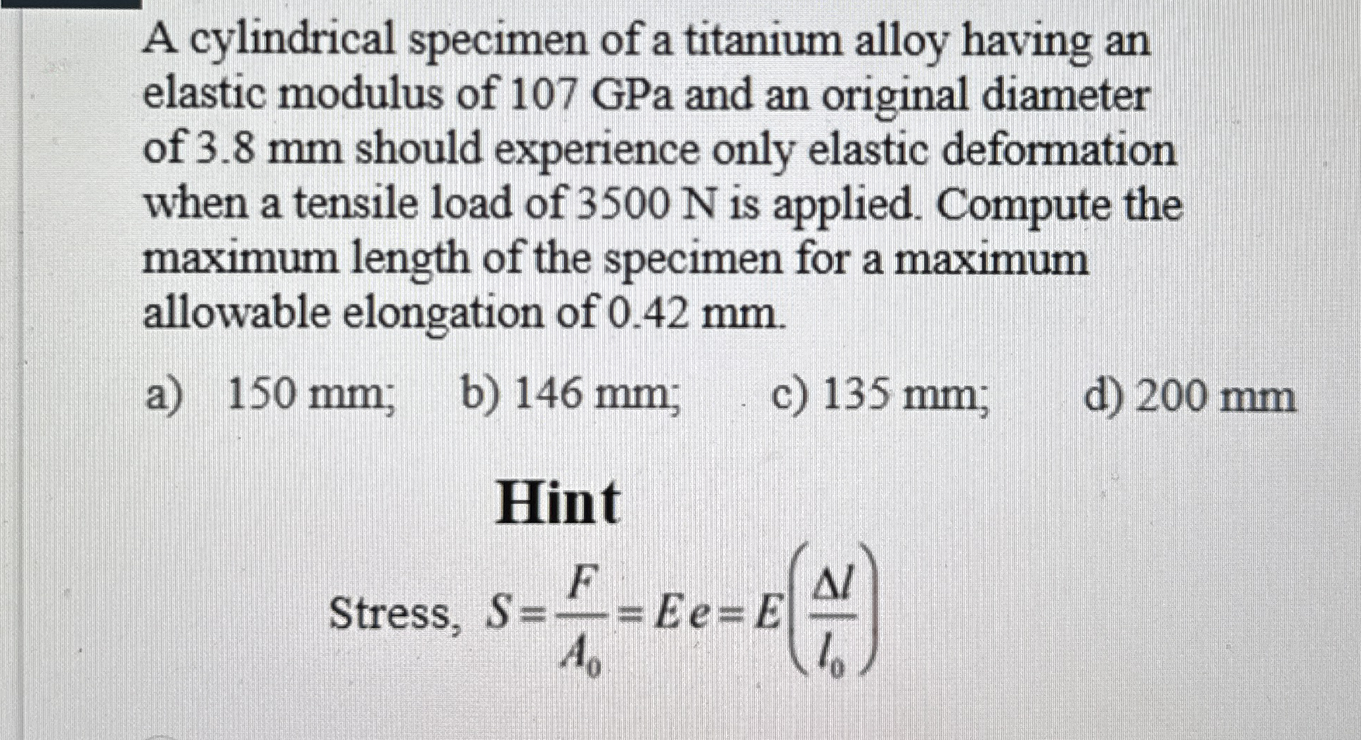 A cylindrical specimen of a titanium alloy having
