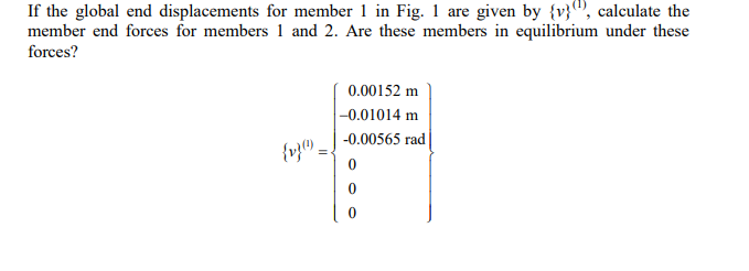 If the global end displacements for member 1 in