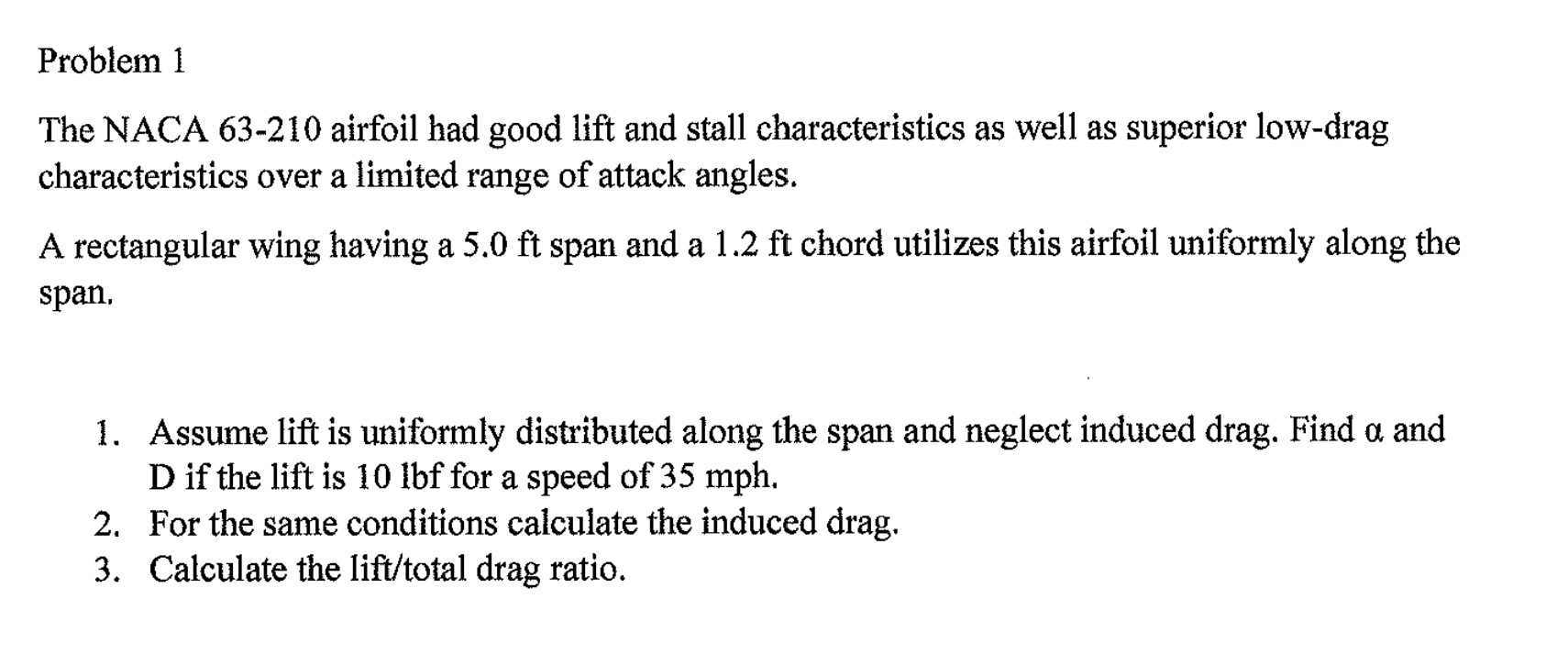 Problem 1 The NACA 6 3 - 2 1 0 airfoil had good