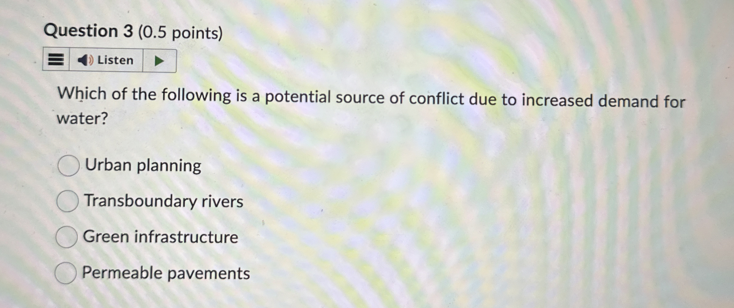 Question 3 ( 0 . 5 points ) Which of the