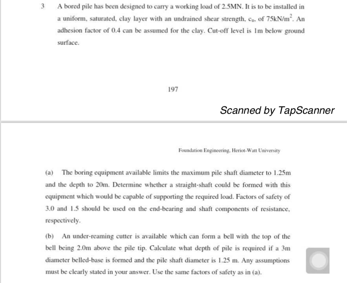 3 A bored pile has been designed to carry a