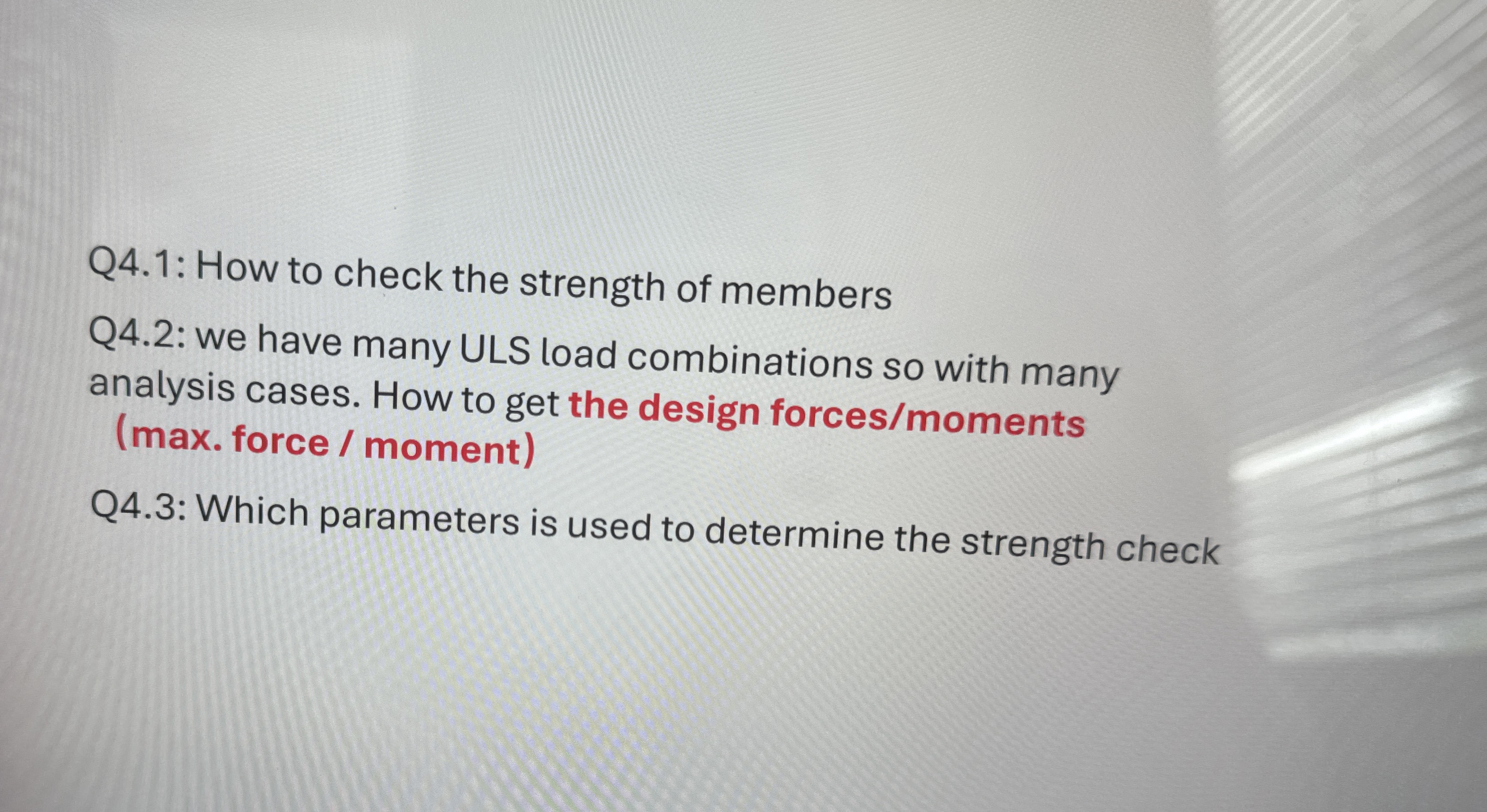 Q 4 . 1 : How to check the strength of members Q