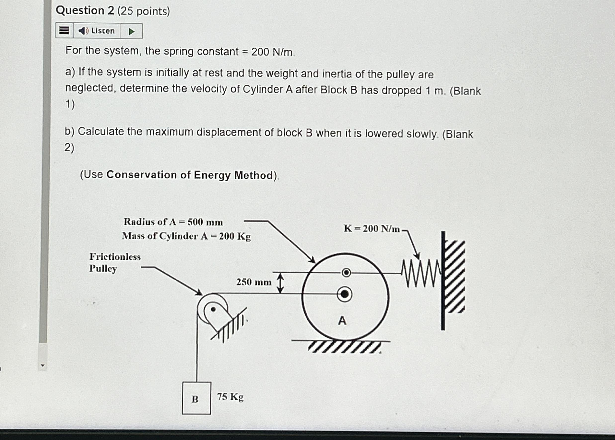 Question 2 ( 2 5 points ) Listen For the system,