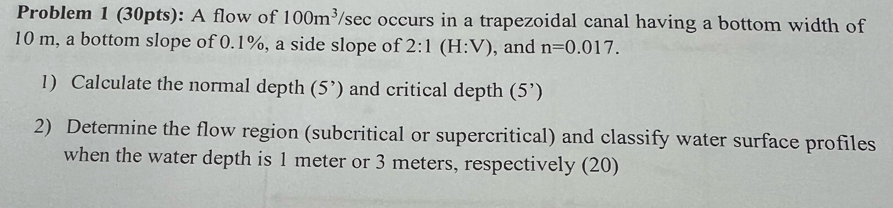 Problem 1 ( 3 0 pts ) : A flow of 1 0 0 m 3 s e c