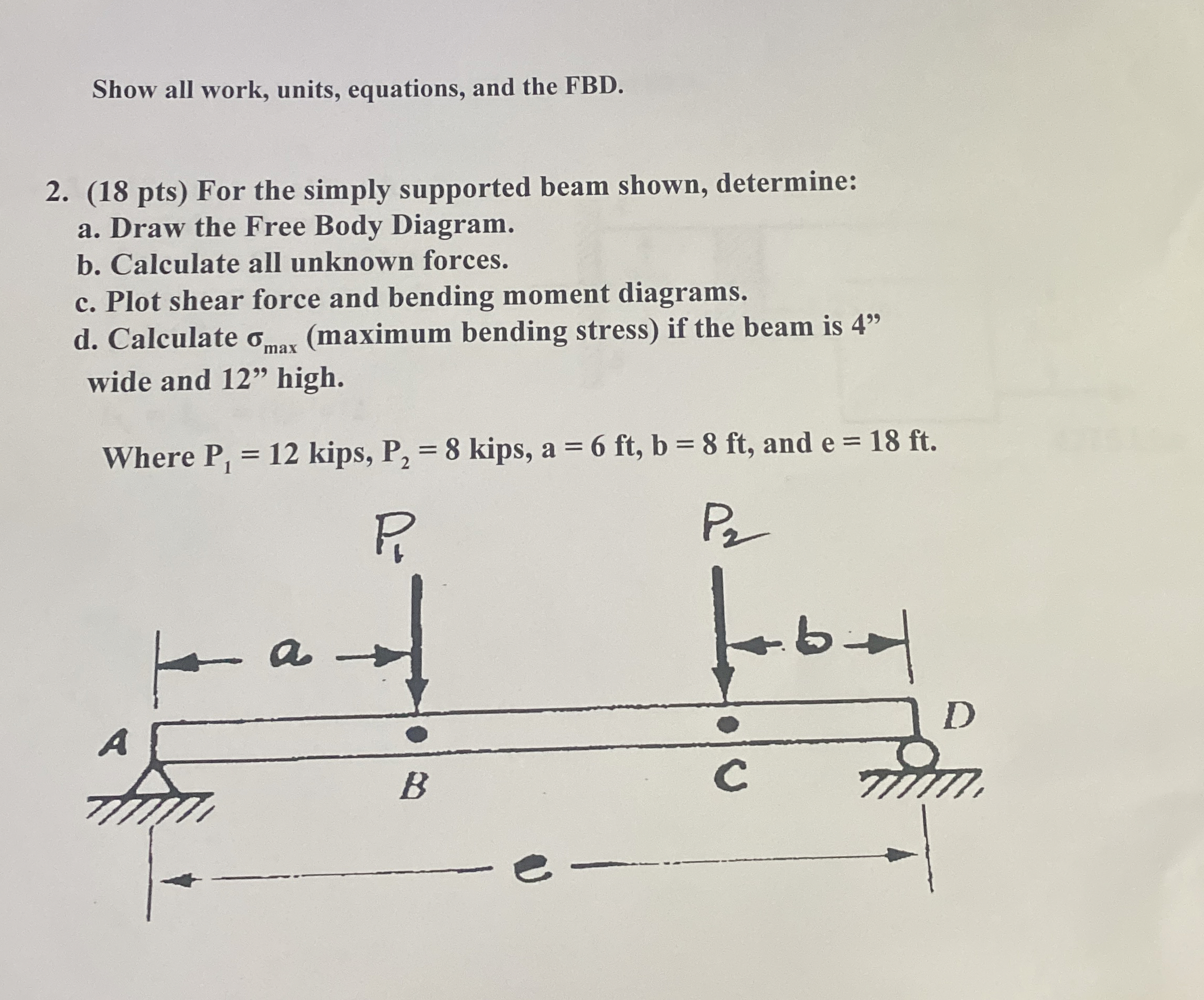 Show all work, units, equations, and the FBD . 2