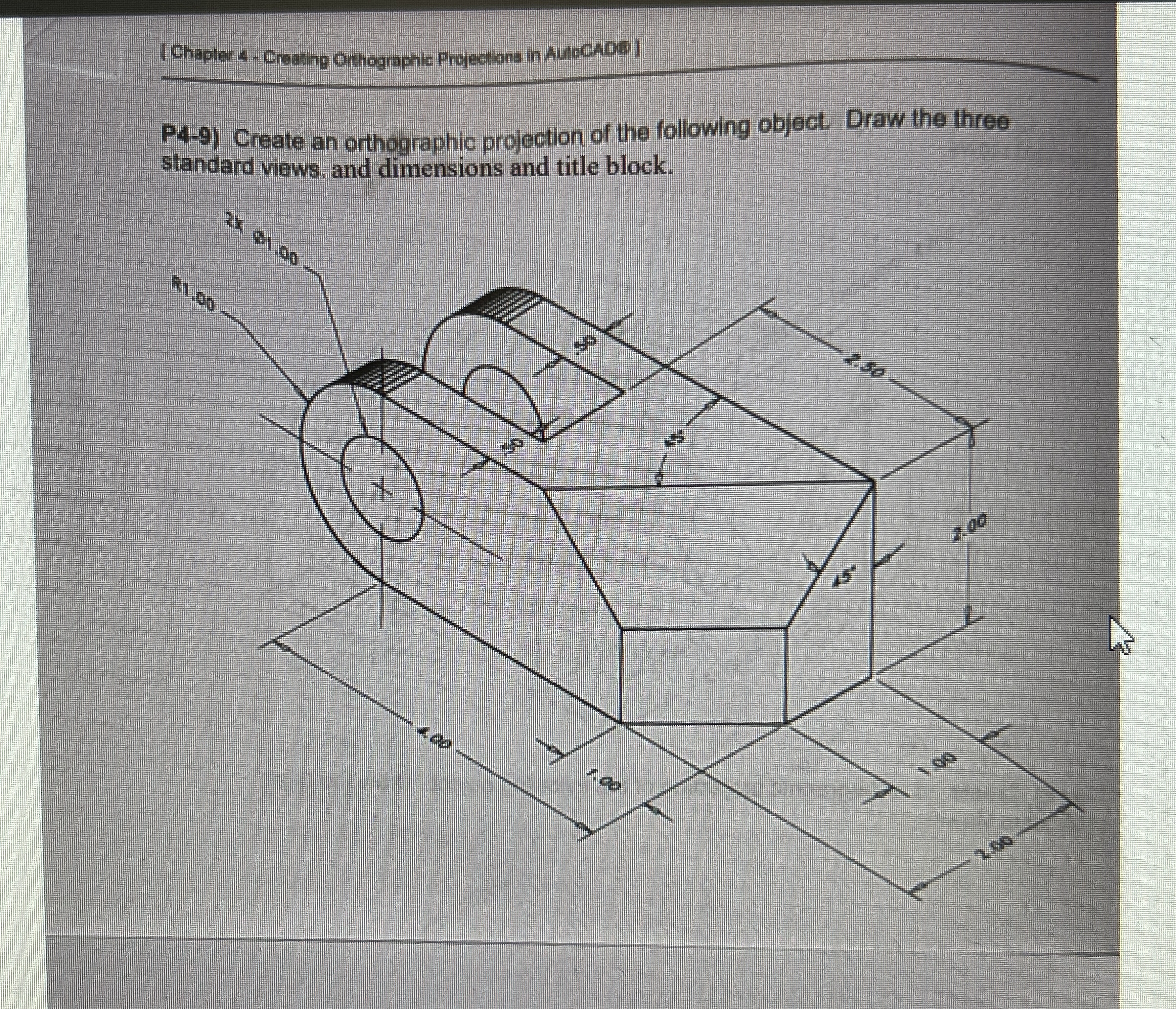 P 4 - 9 ) Create an orthographic projection of