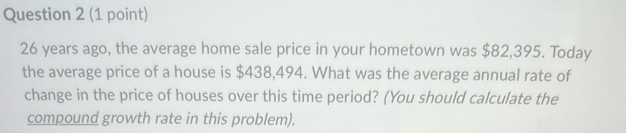 Solve Question 2 (1 point) 26 years ago, the
