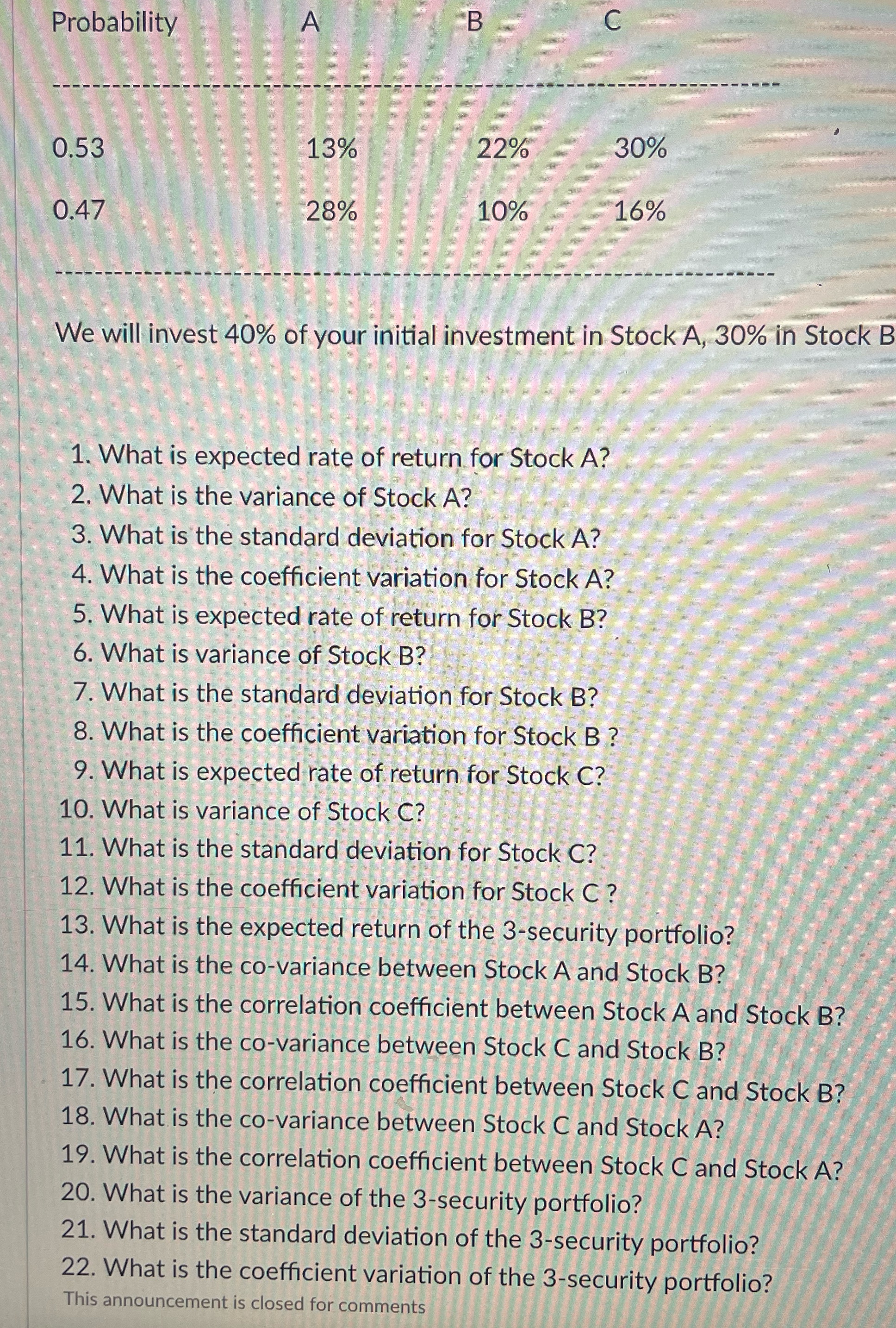 Probability A B C 0.53 13% 22% 30% 0.47 28% 10%