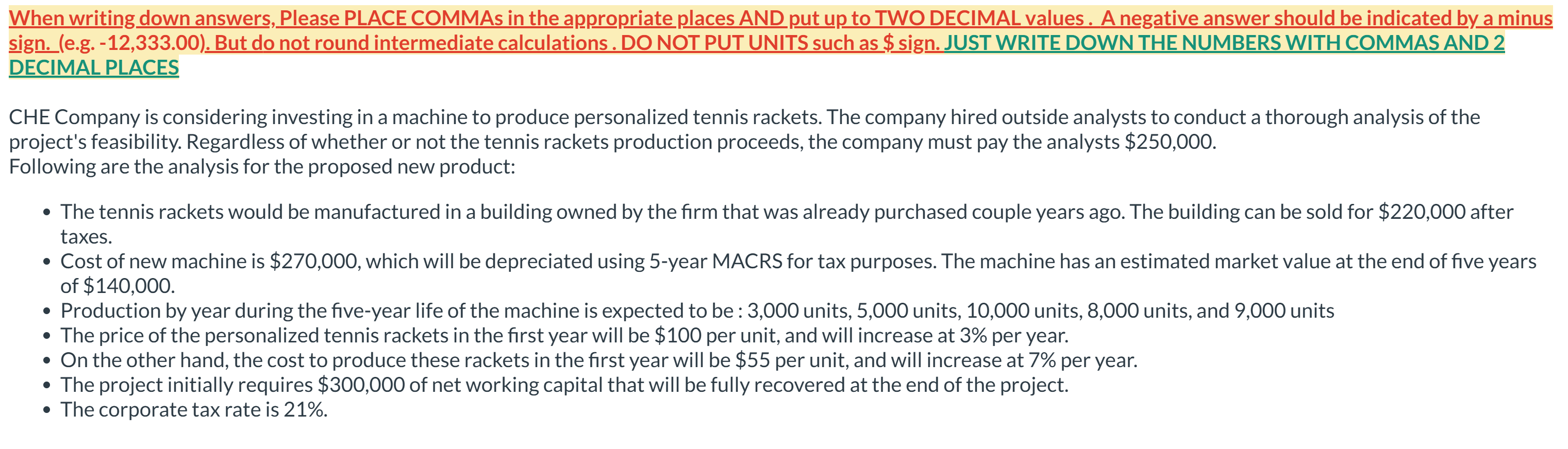 sign. (e.g.-12,333.00). But do not round