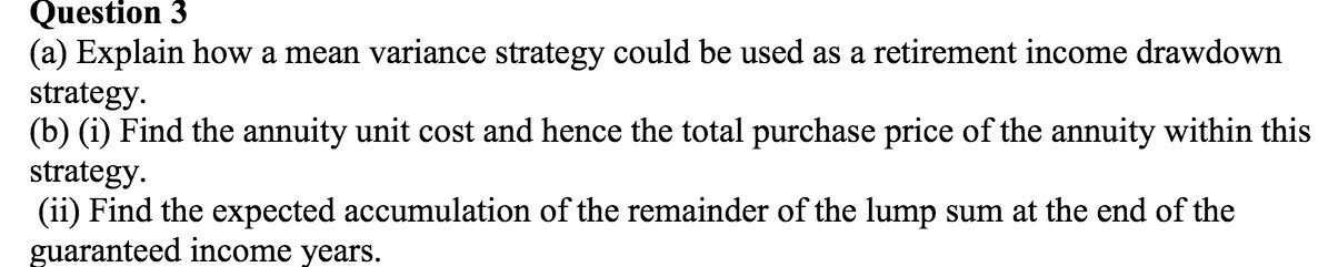 Question 3 (a) Explain how a mean variance