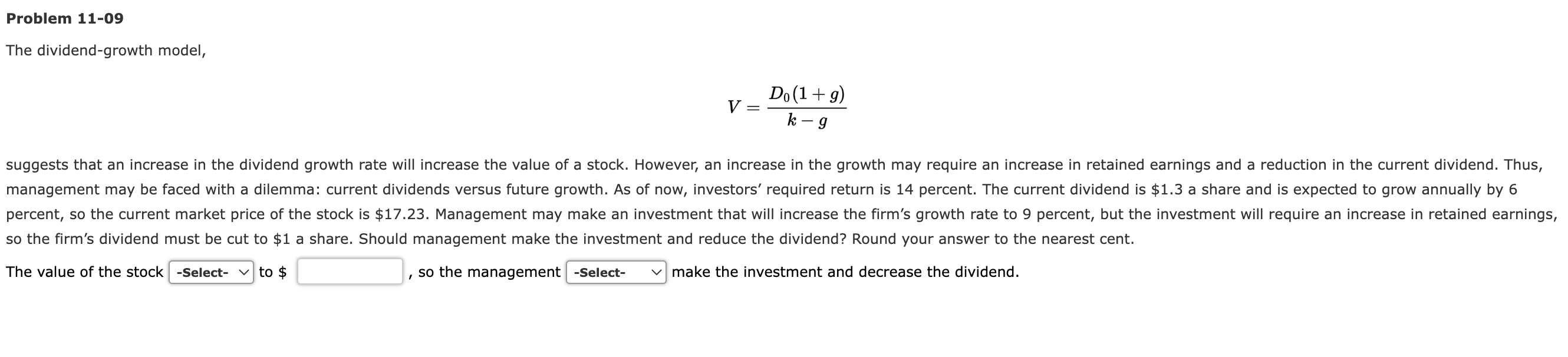 Problem 11-09 The dividendgrowth model, D 1 V: 0(