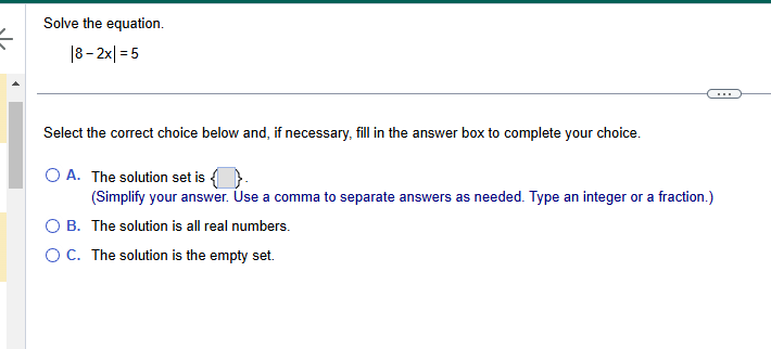 ans Solve the equation. 18 - 2x =5 Select the