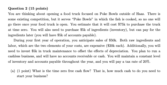 Question 2 (15 points) You are thinking about