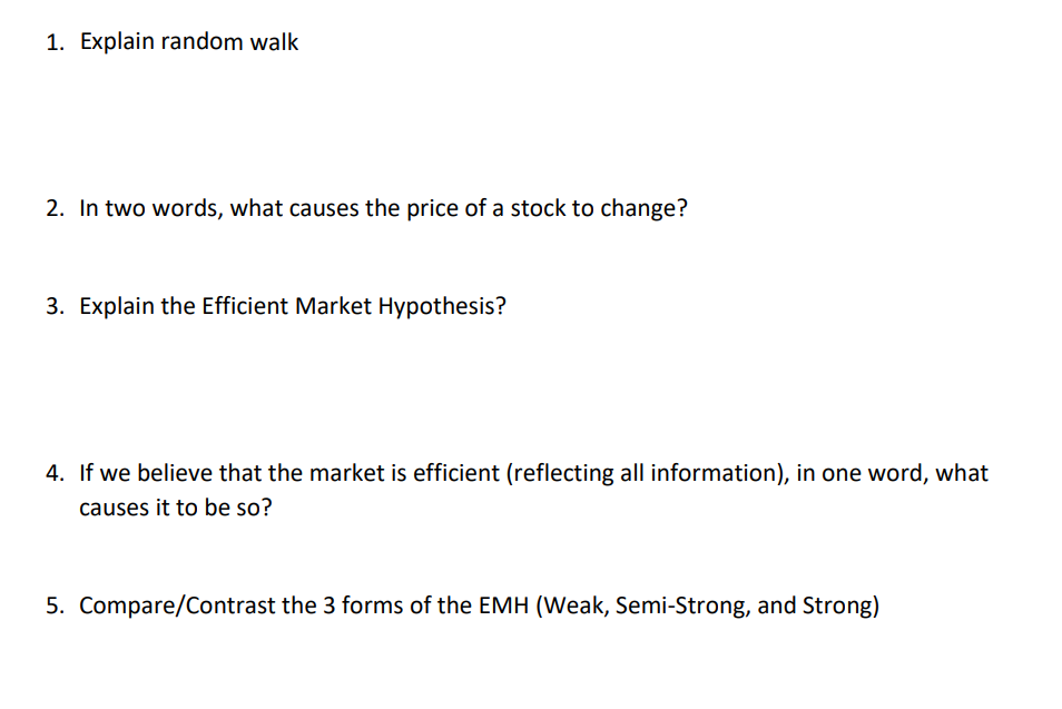 . Explain random walk . In two words, what causes