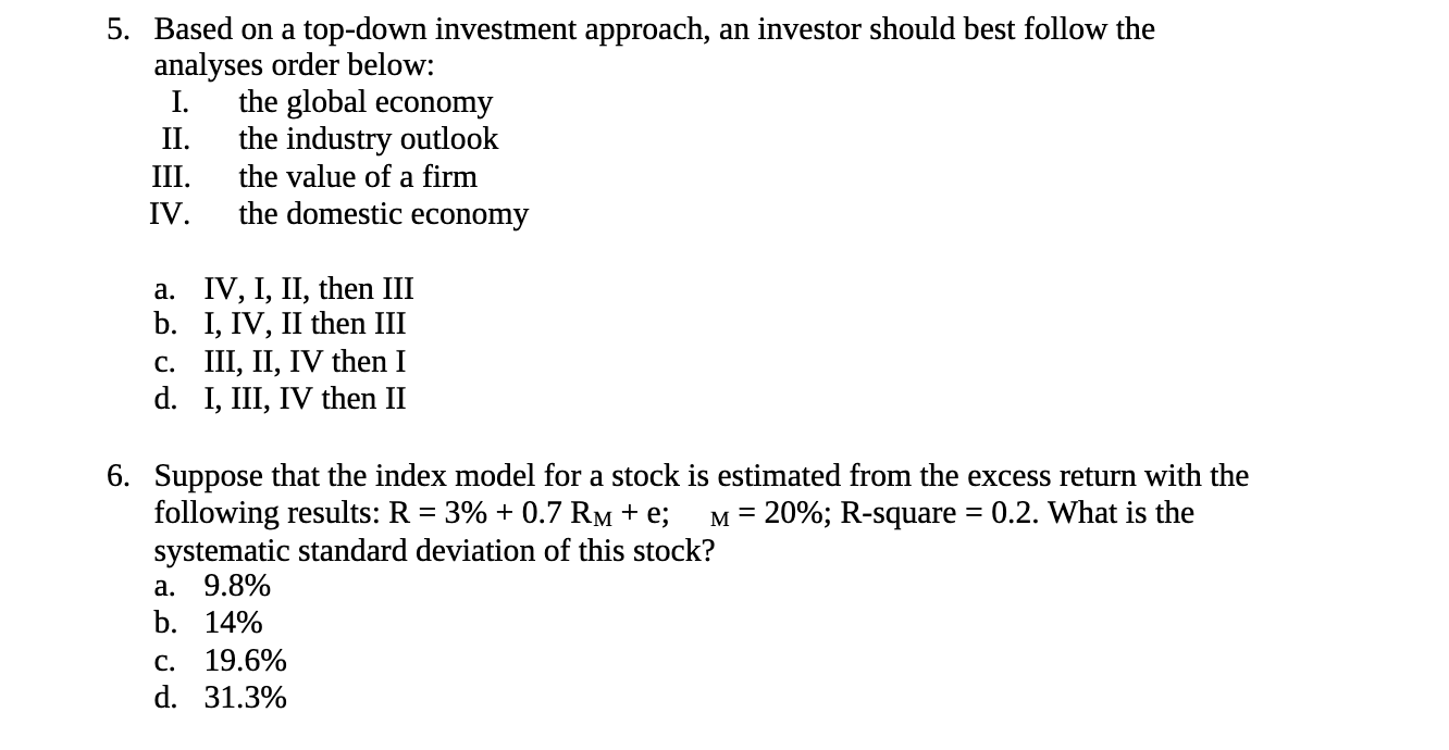 Answer Questions 3 - 4 based on the following