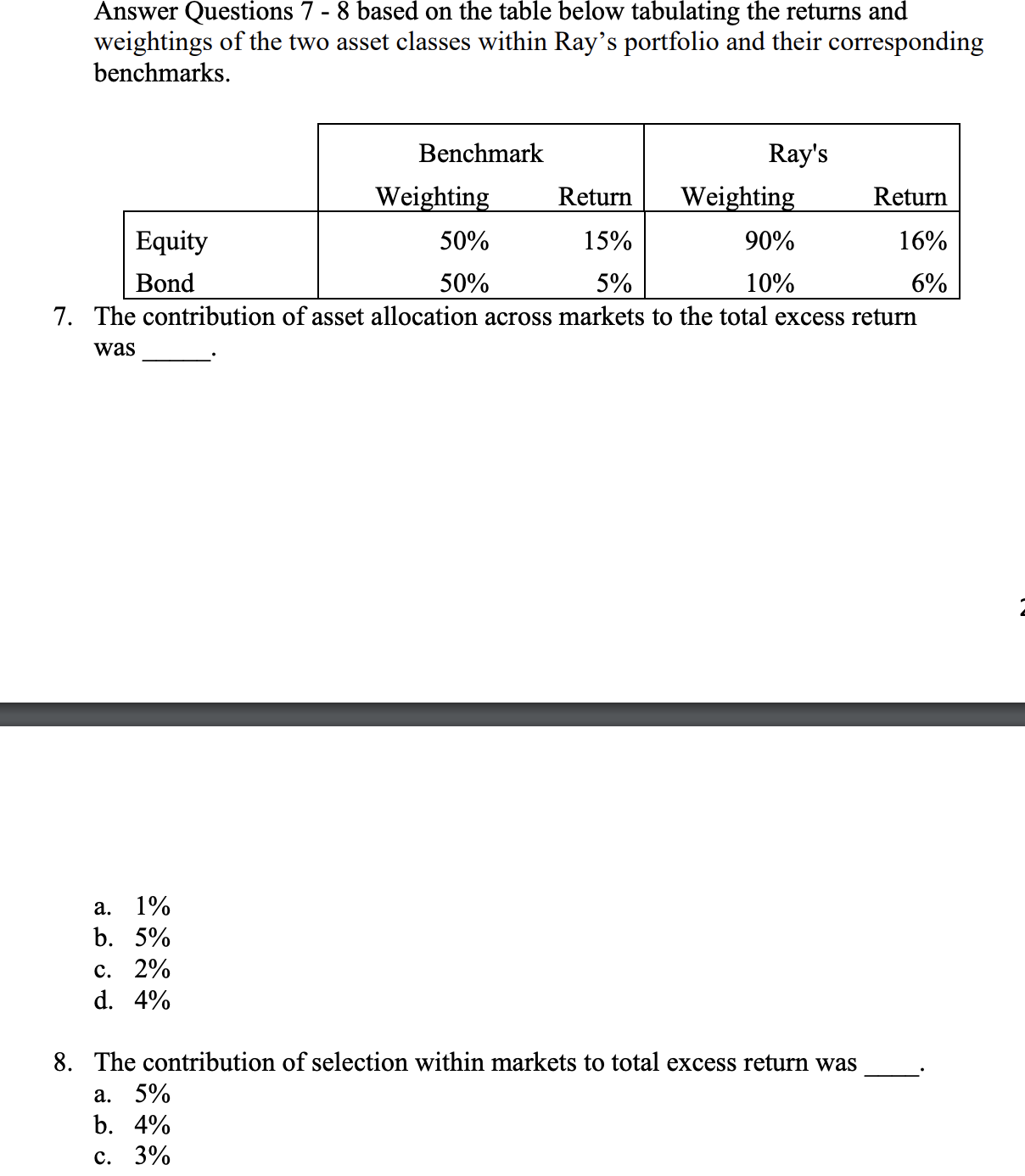 Answer Questions 3 - 4 based on the following