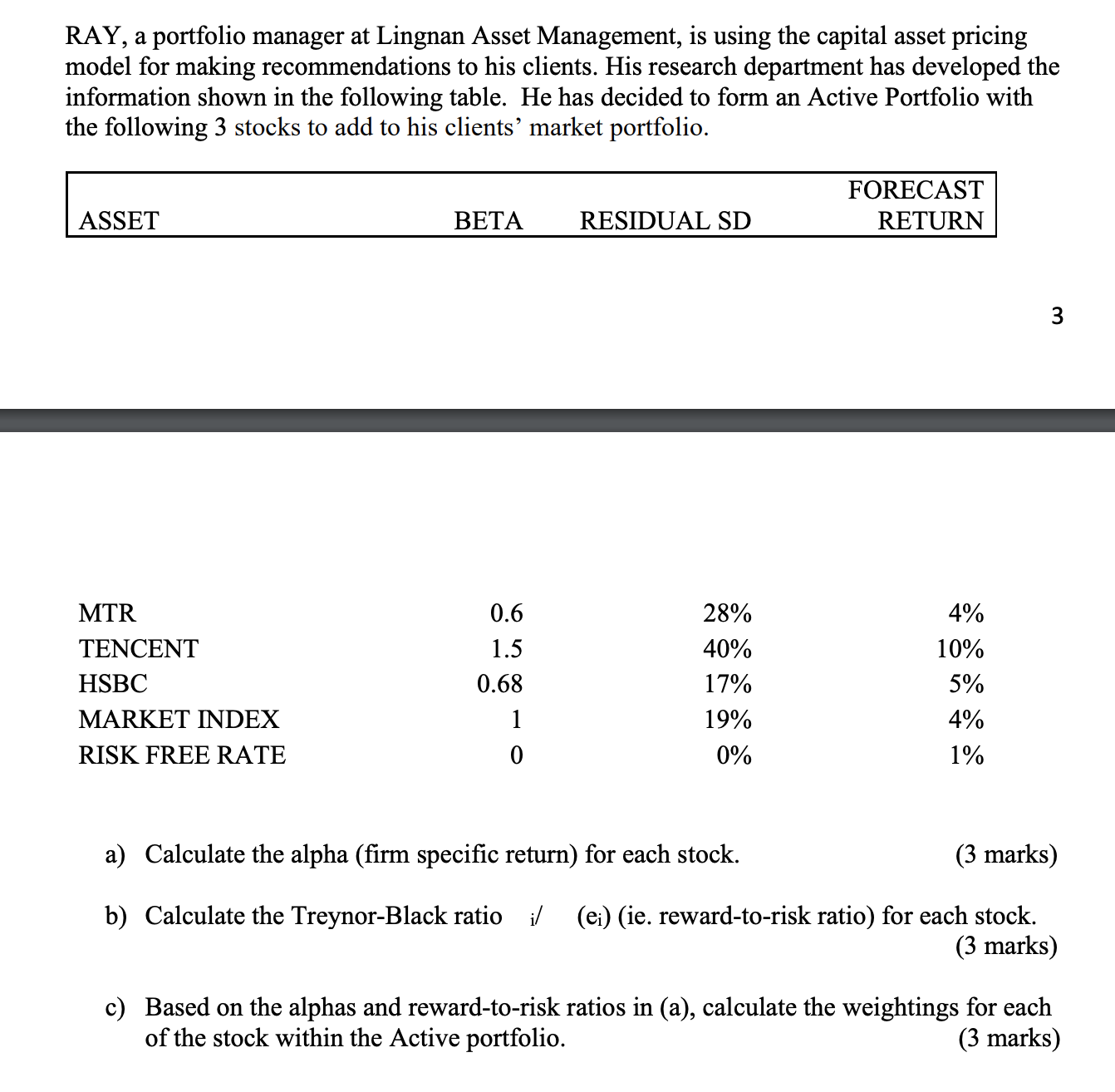 Answer Questions 3 - 4 based on the following