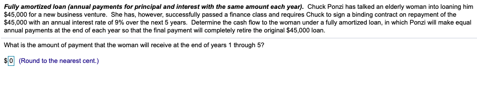 Answer question below: Fully amortized loan