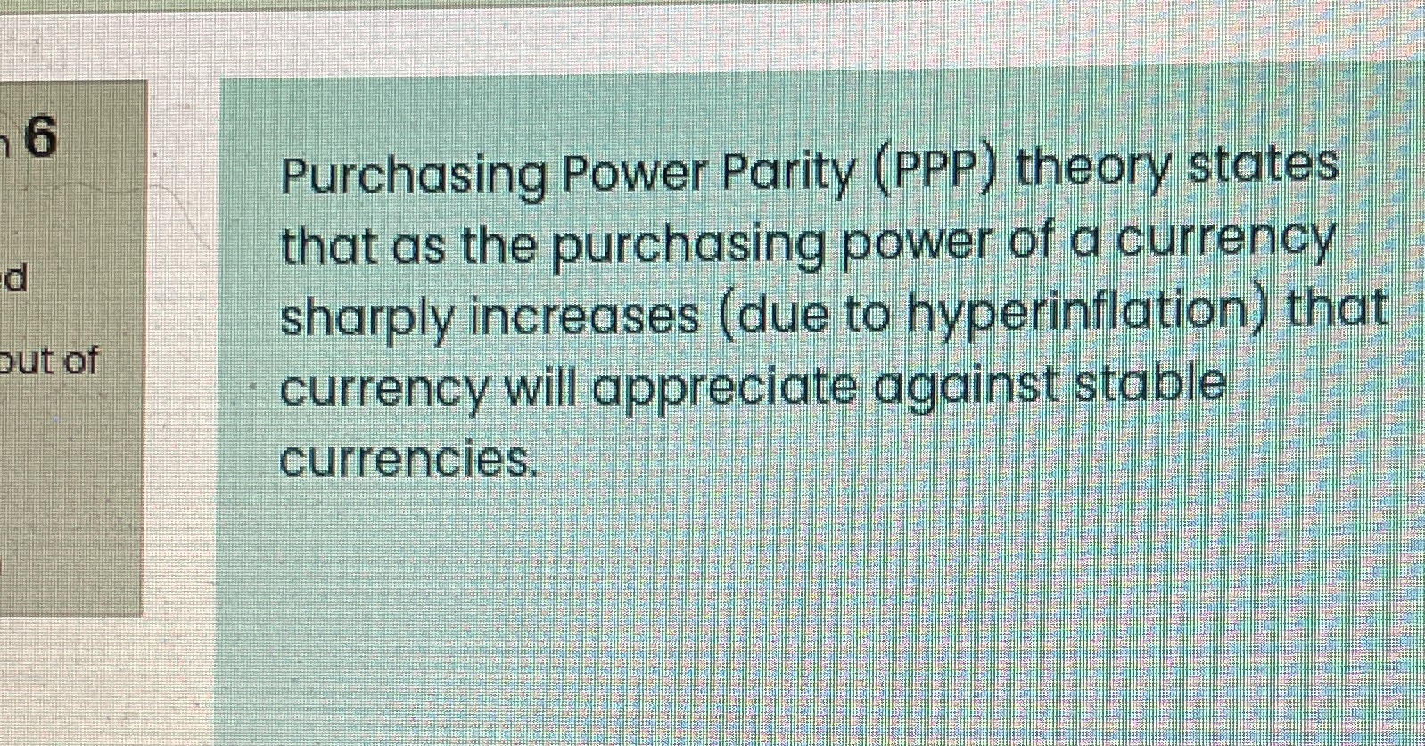 True or False 6 Purchasing Power Parity ( PPP )