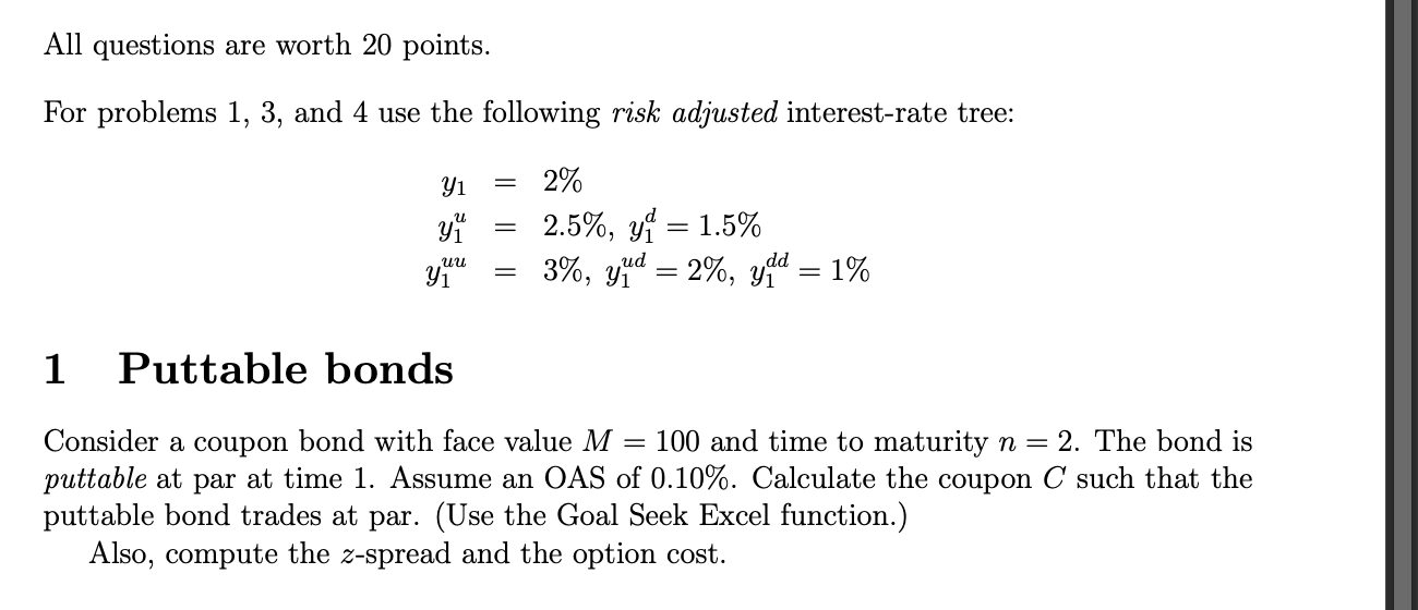 All questions are worth 20 points. For problems