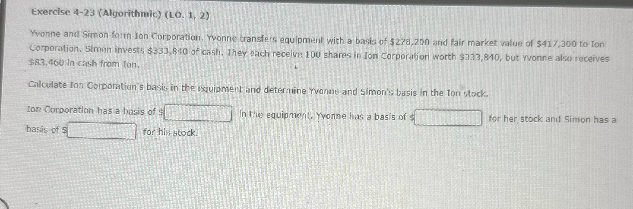 Exercise 4-23 (Algorithmic) (LO. 1, 2) Yvonne and