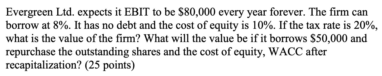 Evergreen Ltd. expects it EBIT to be $80,000