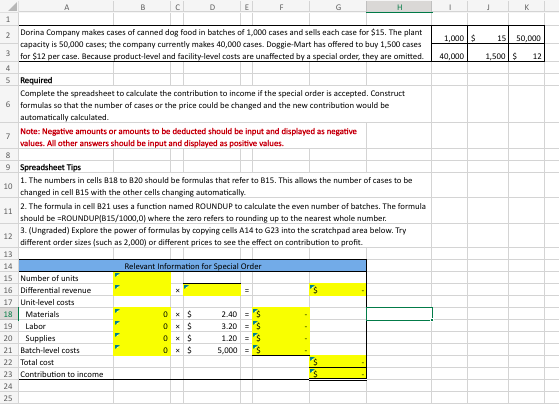 A B C D E F G H K 1 Dorina Company makes cases of