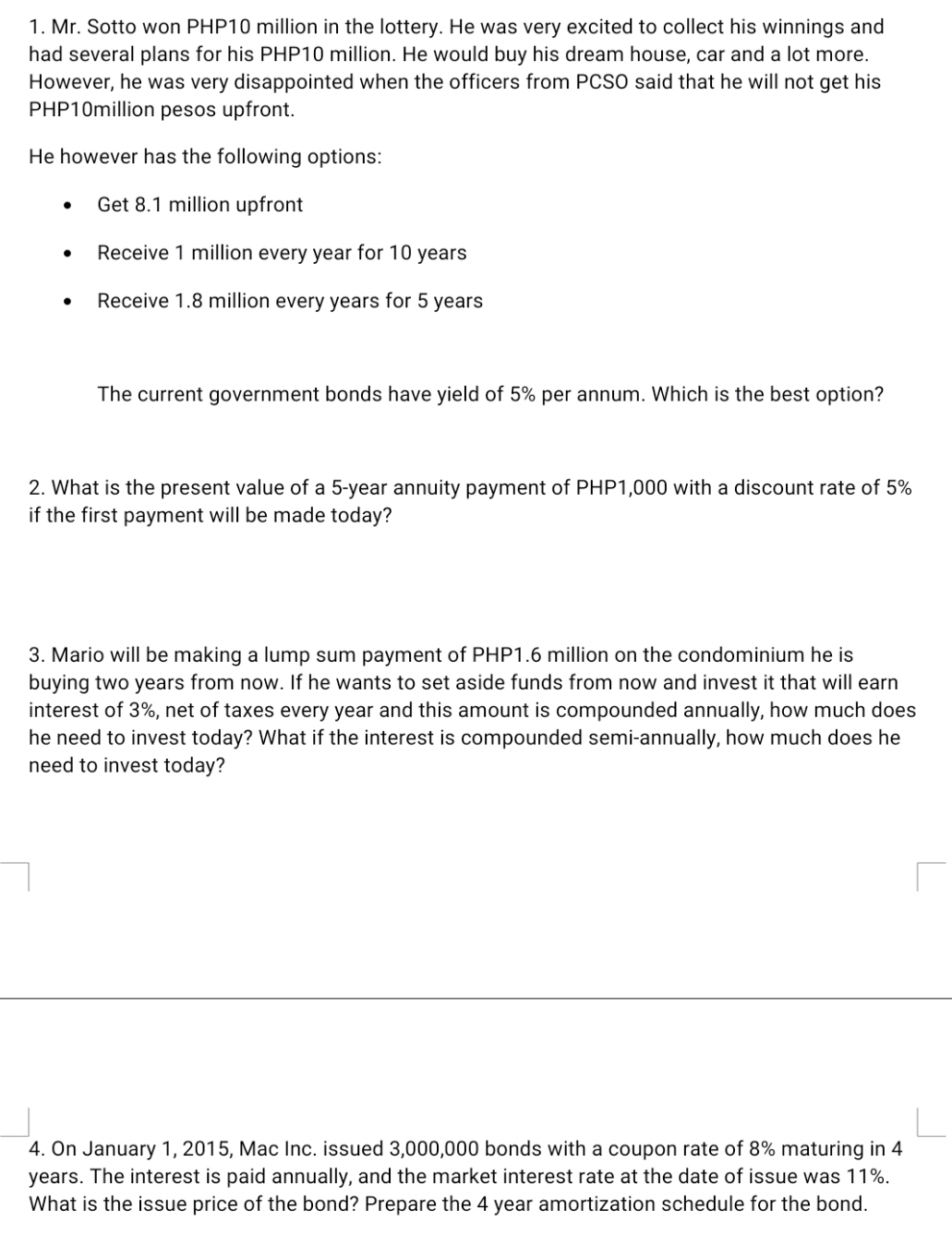 pls help me answer this 1. Mr. Sotto won PHP10