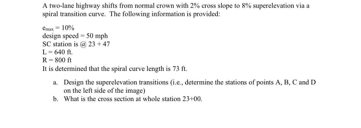 A two - lane highway shifts from normal crown