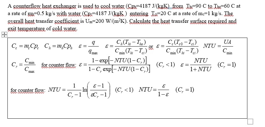 A counterflow heat exchanger is used to cool