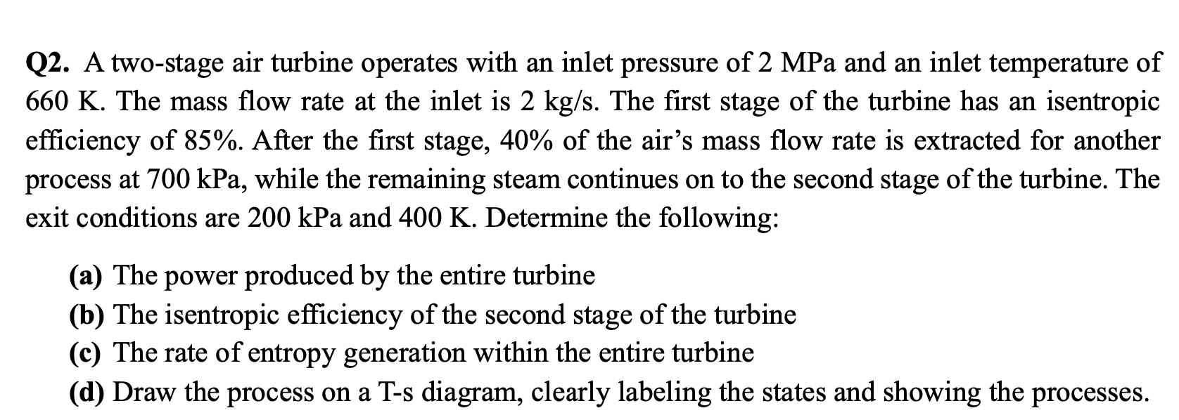 Q 2 . A two - stage air turbine operates with an