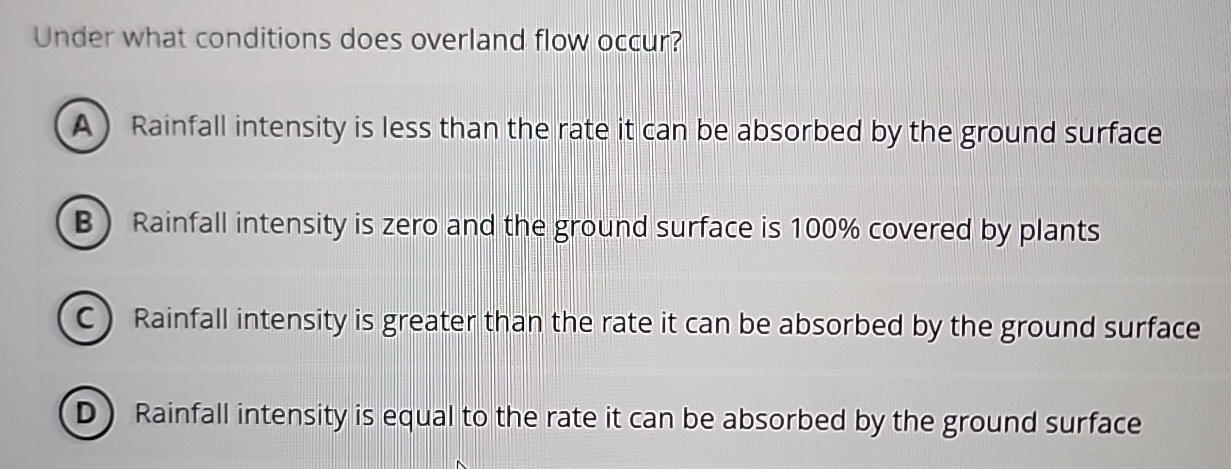 Under what conditions does overland flow occur?