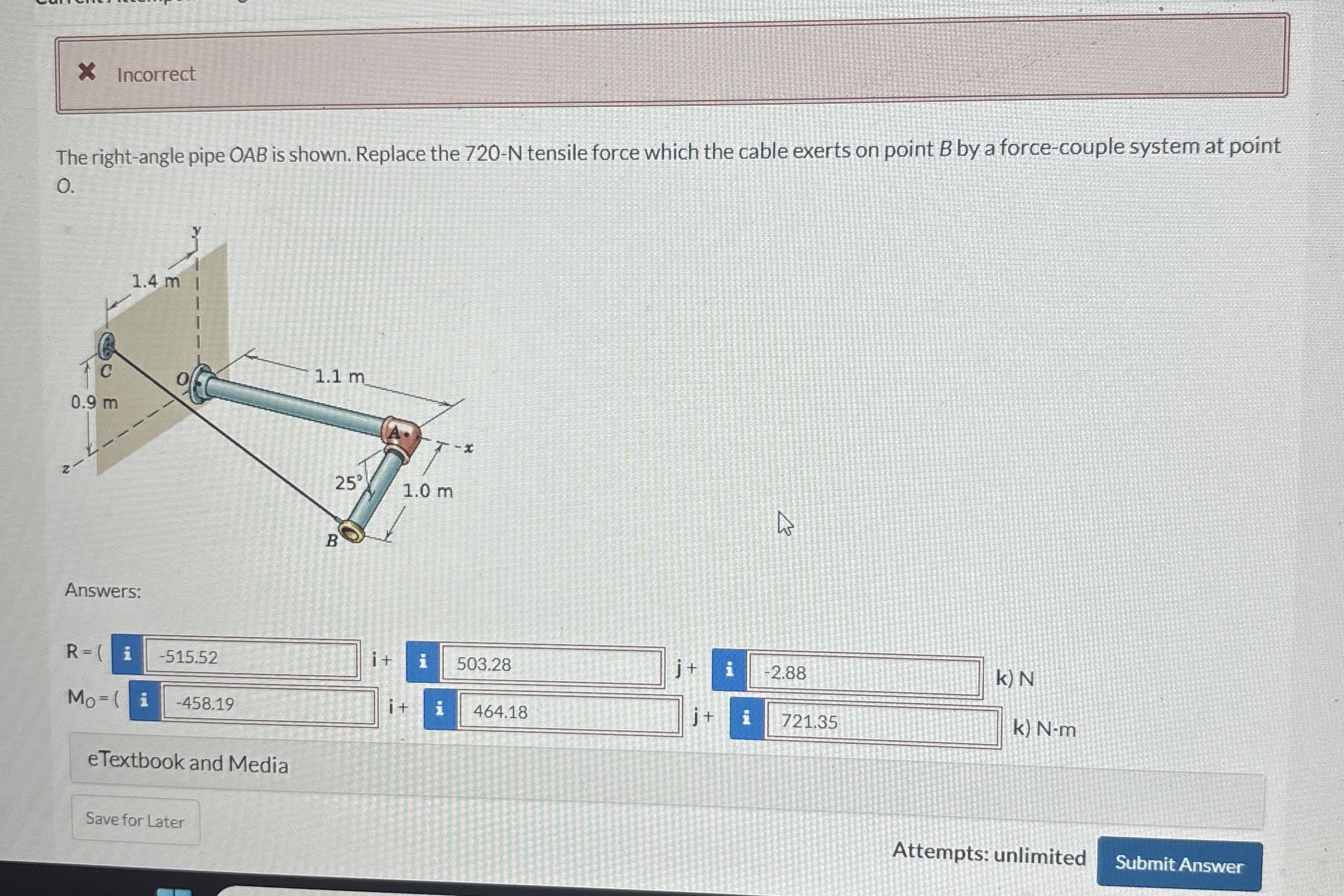 X Incorrect The right - angle pipe OAB is shown.
