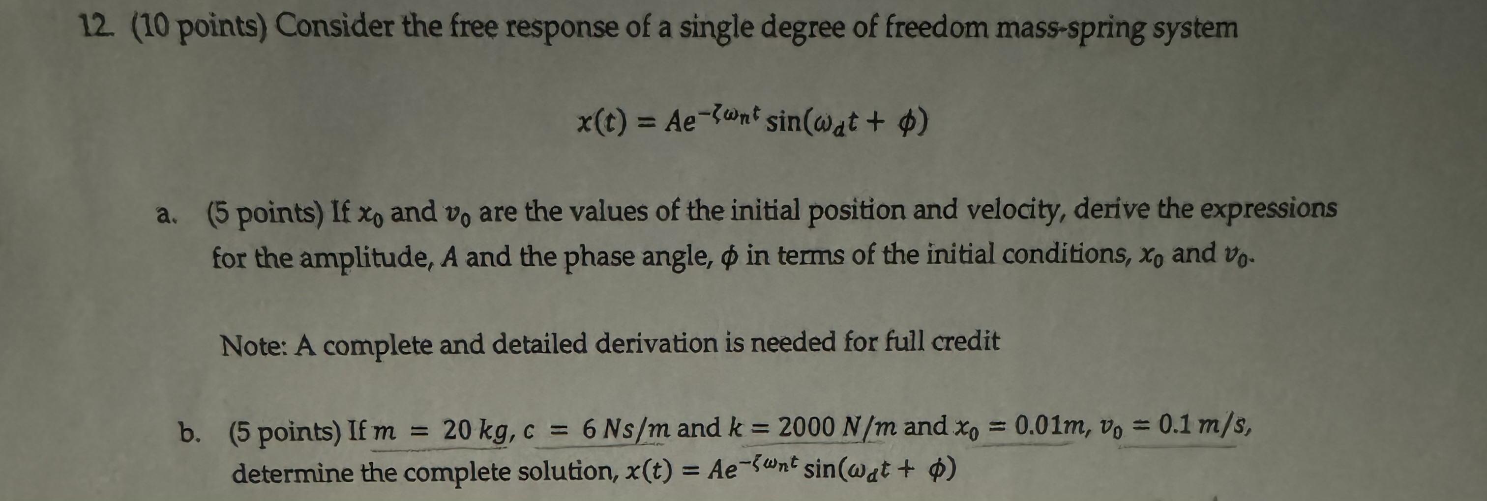( 1 0 points ) Consider the free response of a
