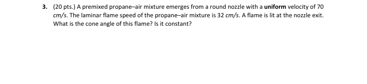 ( 2 0 pts . ) A premixed propane - air mixture