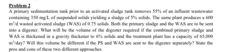 Problem 2 A primary sedimentation tank prior to