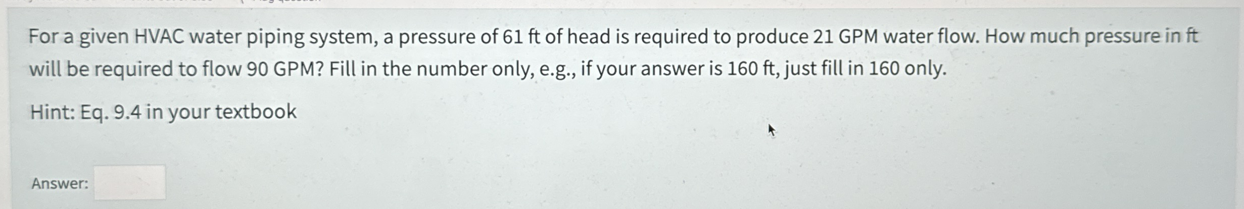 For a given HVAC water piping system, a pressure